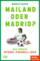 Mailand o Madrid?