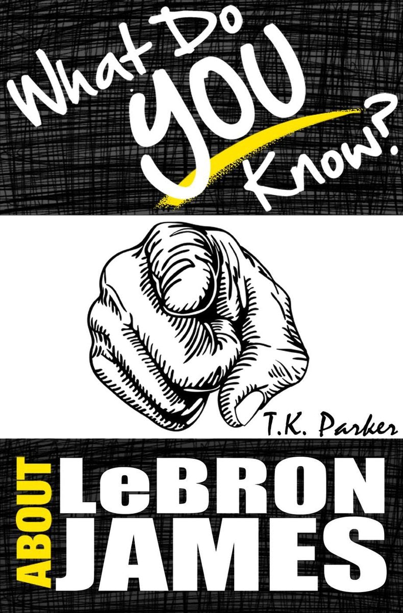 Cosa sai di Lebron James? il libro di quiz non autorizzato sui fatti di Lebron James