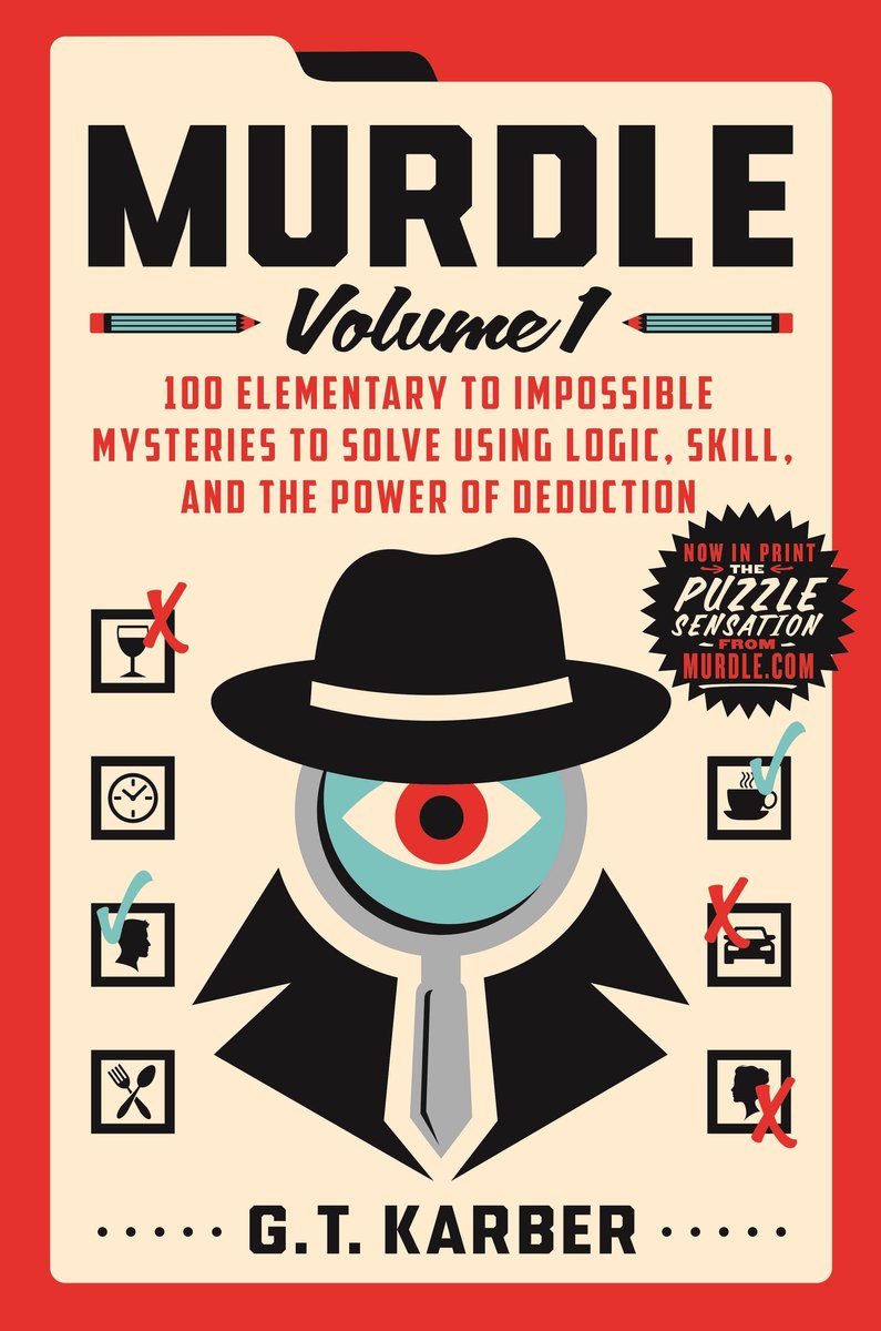 St martin's murdle - volume 1 - 100 mysteries to solve using logic, skill, and the power of deduction