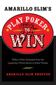 Amarillo slim's play poker to win