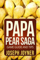Guía y consejos del juego Papa Pear Saga.