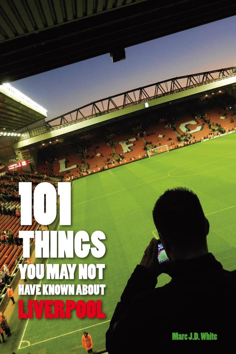 101 cosas que quizás no sabías sobre el Liverpool