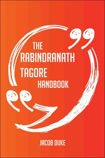 Abi el manual de rndranath tagore: todo lo que necesita saber sobre rndranath tagore