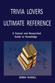 Trivia lovers ultimate reference