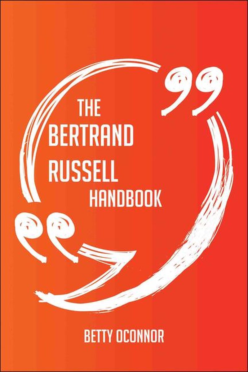 El manual de Bertrand Russell: todo lo que necesita saber sobre Bertrand Russell
