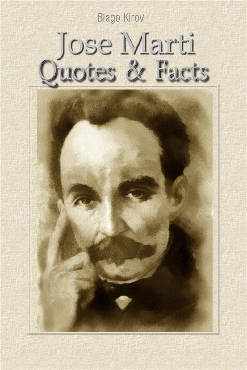 Jose marti: quotes facts