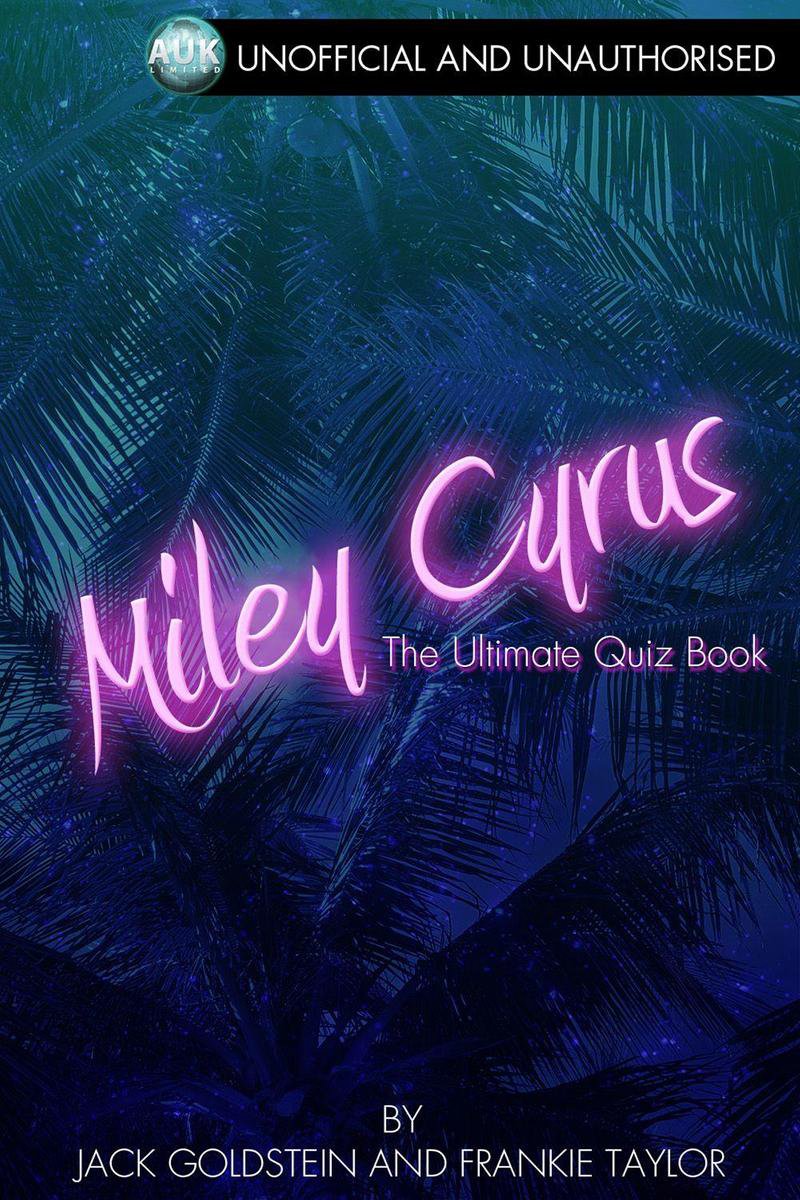 Miley cyrus: el libro de preguntas definitivo