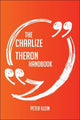 The charlize theron handbook - everything you need to know about charlize theron