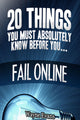 20 things you absolutely must know before you fail online