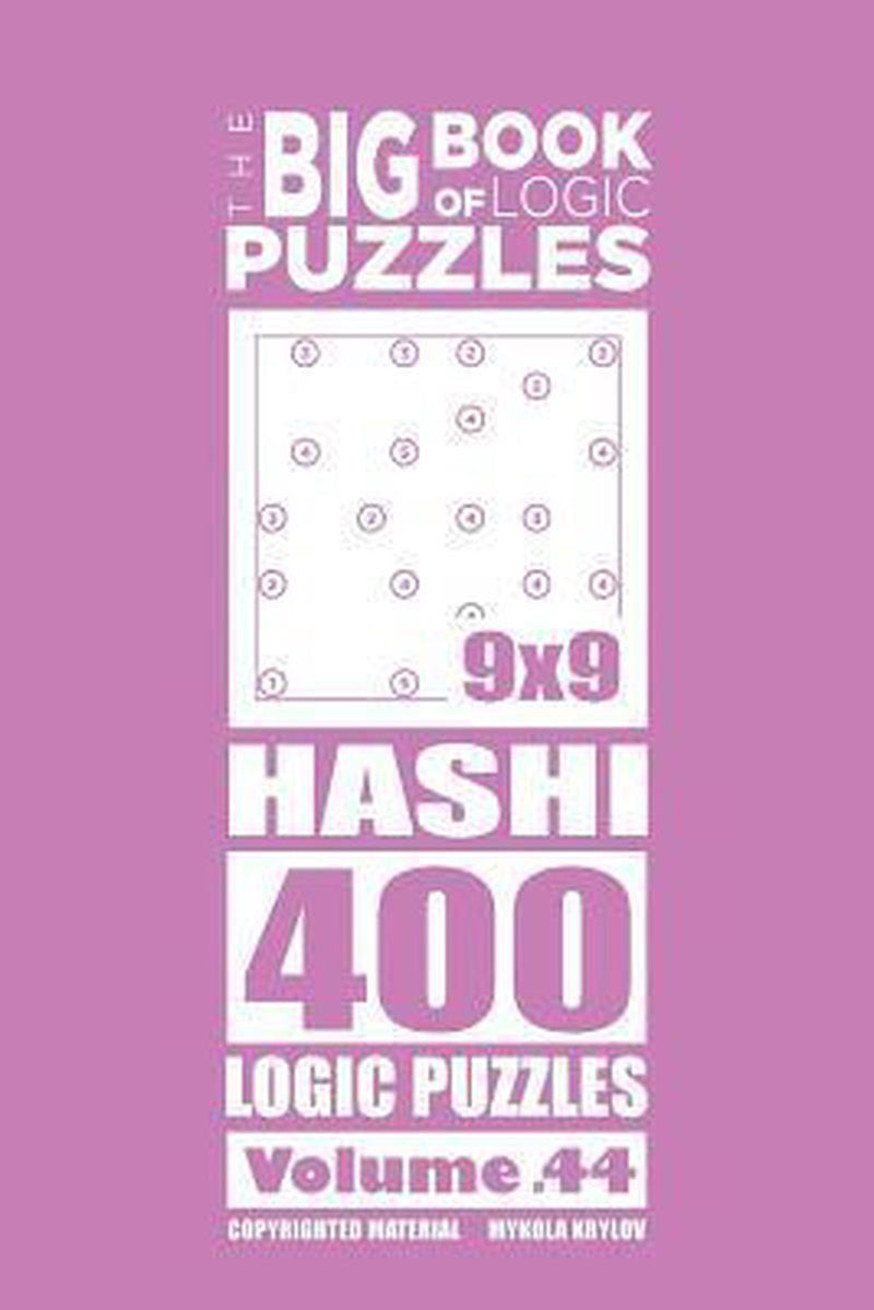 El gran libro de los acertijos de lógica - el gran libro de los acertijos de lógica - hashi 400 logic (volumen 44)