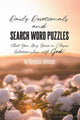 Daily devotionals and search word puzzles that you may have a closer relationship with god!