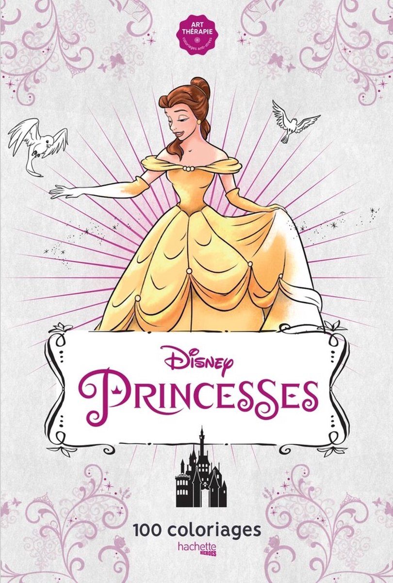 Hachette Heroes Principesse Disney 100 coloriages - - libro da colorare per adulti