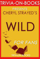 Selvaggio: da perduto a ritrovato sul sentiero della cresta del Pacifico di Cheryl Strayed (curiosità sui libri)