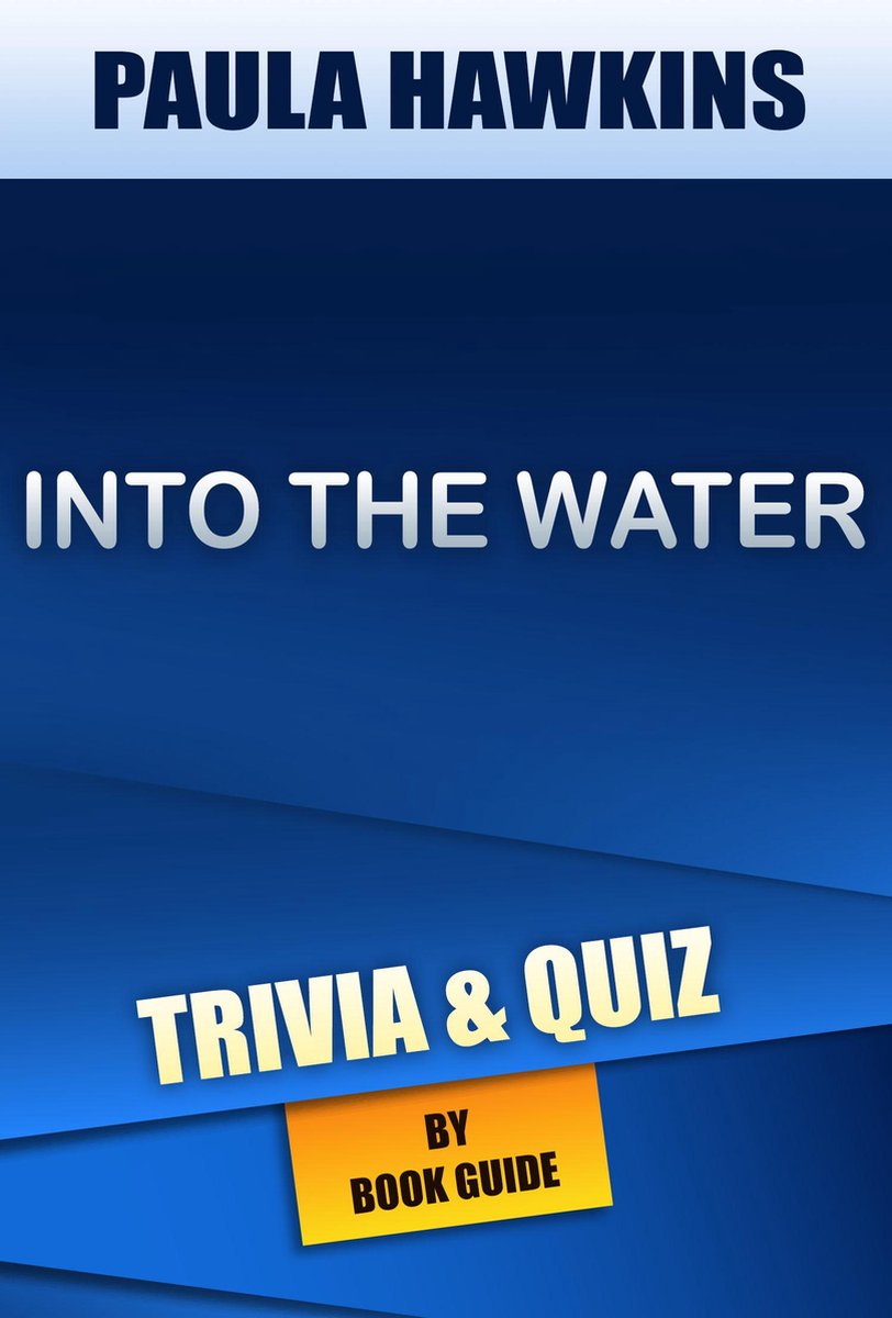 En el agua: una novela de paula hawkins trivia quiz