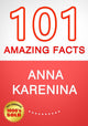 Anna Karenina - 101 fatti sorprendenti che non sapevi