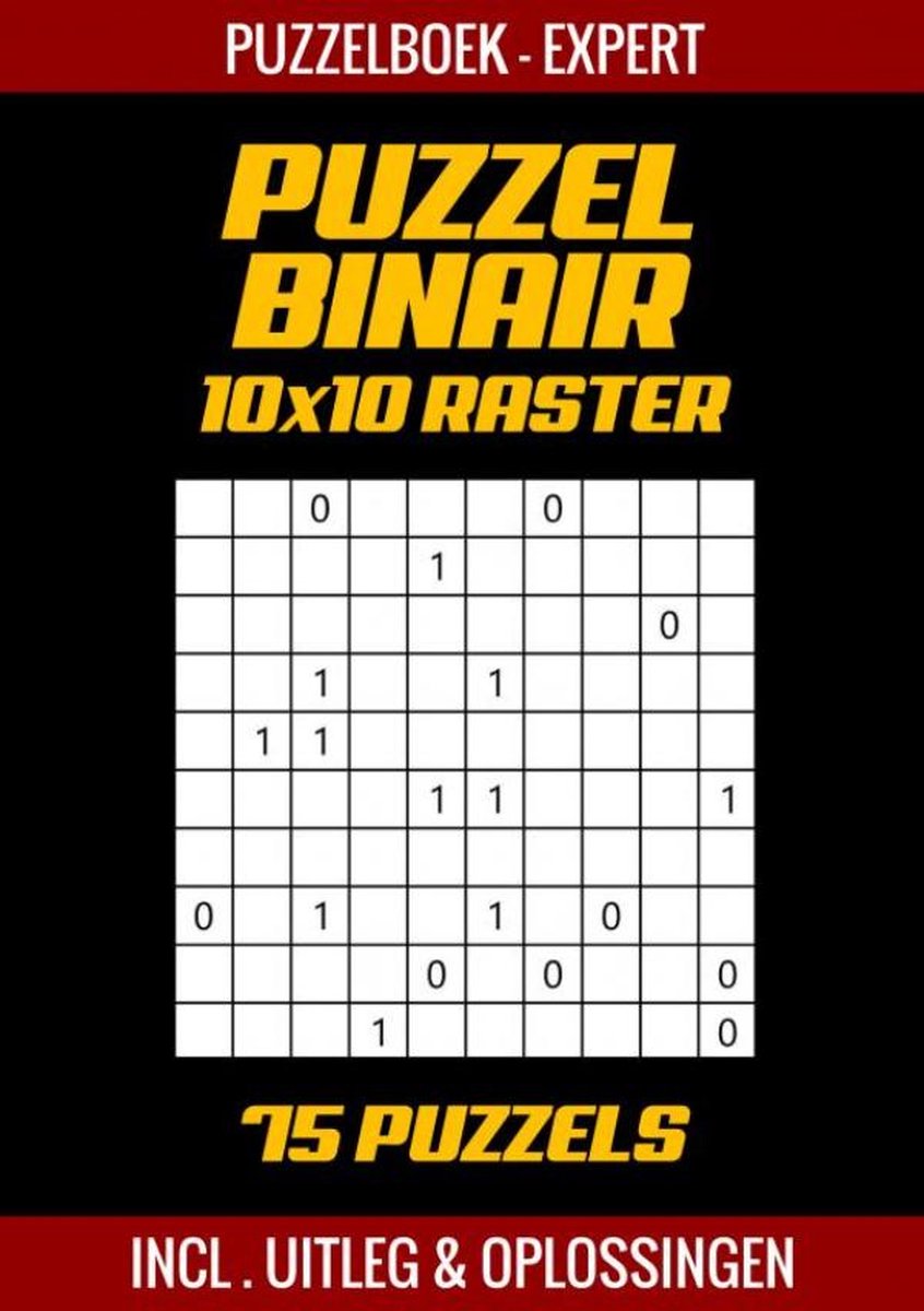 Merkloos sans marque puzzel binair - puzzelboek experts - 75 puzzels incl. uitleg en oplossingen - 10x10 raster