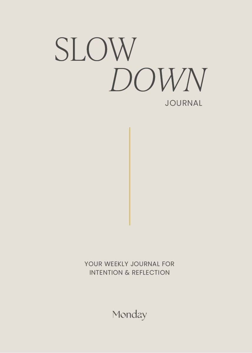 Monday slow down journal