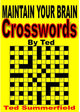 Mantieni il tuo cervello 21 - cruciverba di ted. volume uno.