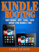 Software di rooting Kindle, app, strumento, guida ai suggerimenti per kindle fire