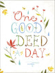 One good thing done a day