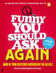 Funny you should ask . . . again