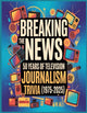 E-vision breaking the news - 50 years of television journalism trivia (1975-2025)