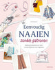 Eenvoudig naaien zonder patronen - boeken - textielstad