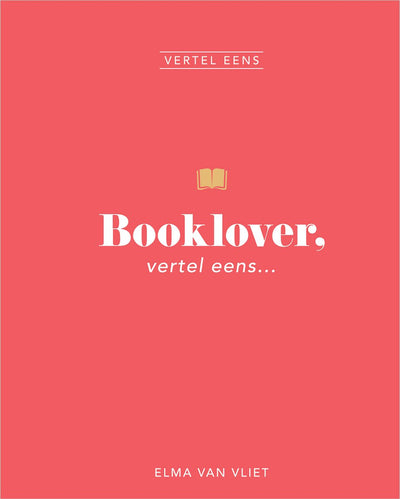 Elma van vliet vertel eens - booklover, vertel eens