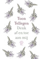 Toon tellegen: piensa en mí de vez en cuando. c