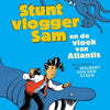 Stuntvlogger sam en de vloek van atlanti