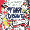 Tom Groot 1: Il pazzo mondo di