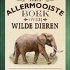 Het allermooiste boek over wilde dieren.