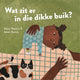 Wat zit er in die dikke buik? 2+