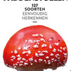 Anwb: paddenstoelen. 127 soorten herkenn
