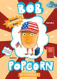 Bob popcorn 2: iin amerika. 7+