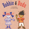 Bobbie e Dudu. 3+