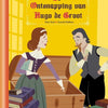 De ontsnapping van hugo de groot. 4+