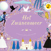 Het verhalenorkest: het zwanenmeer. 4+