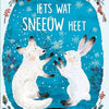 Iets wat sneeuw heet. 3+
