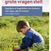 Als het leven grote vragen stelt