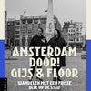 Amsterdam attraverso! Gijs e Pavimento.
