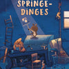 De springedinges. 4+