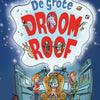 De grote droomroof. 9+