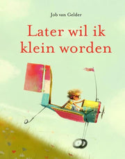 Later wil ik klein worden. 5+ - afbeelding 1