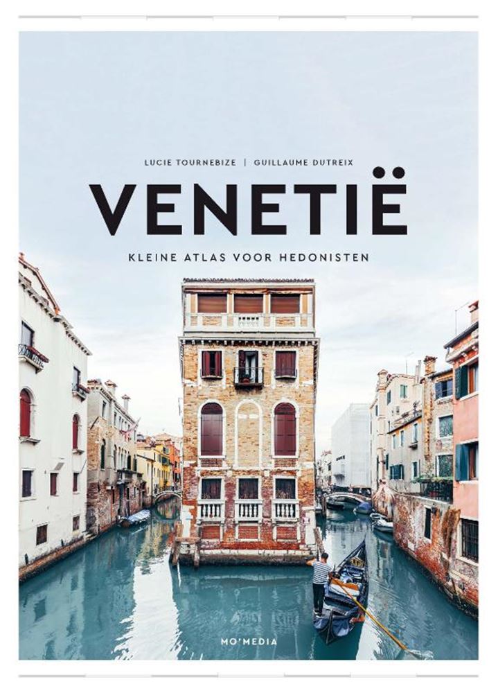 Venecia: pequeño atlas para hedonistas.