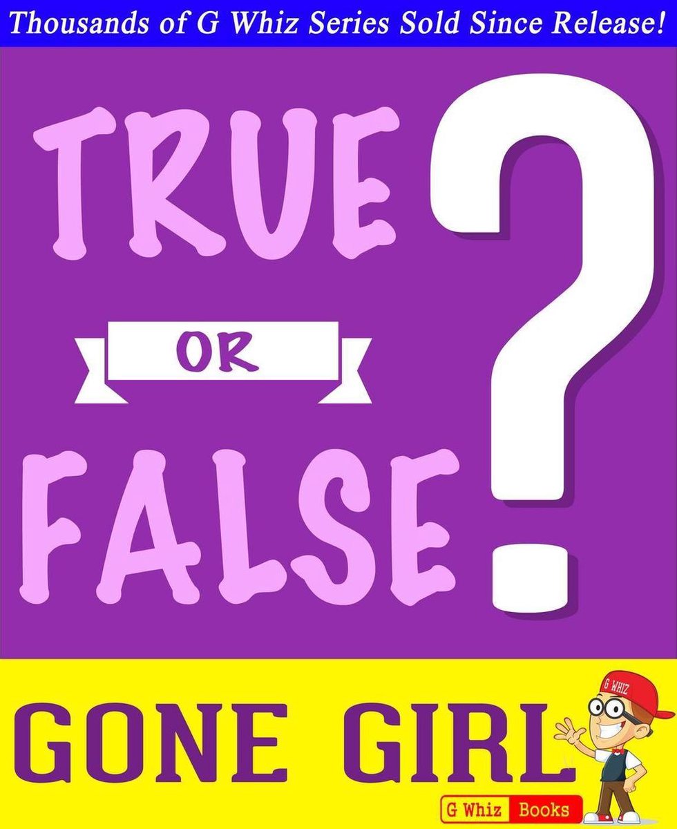 Gwhizbooks.com - ragazza andata - vero o falso?