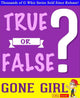 Gwhizbooks.com - ragazza andata - vero o falso?