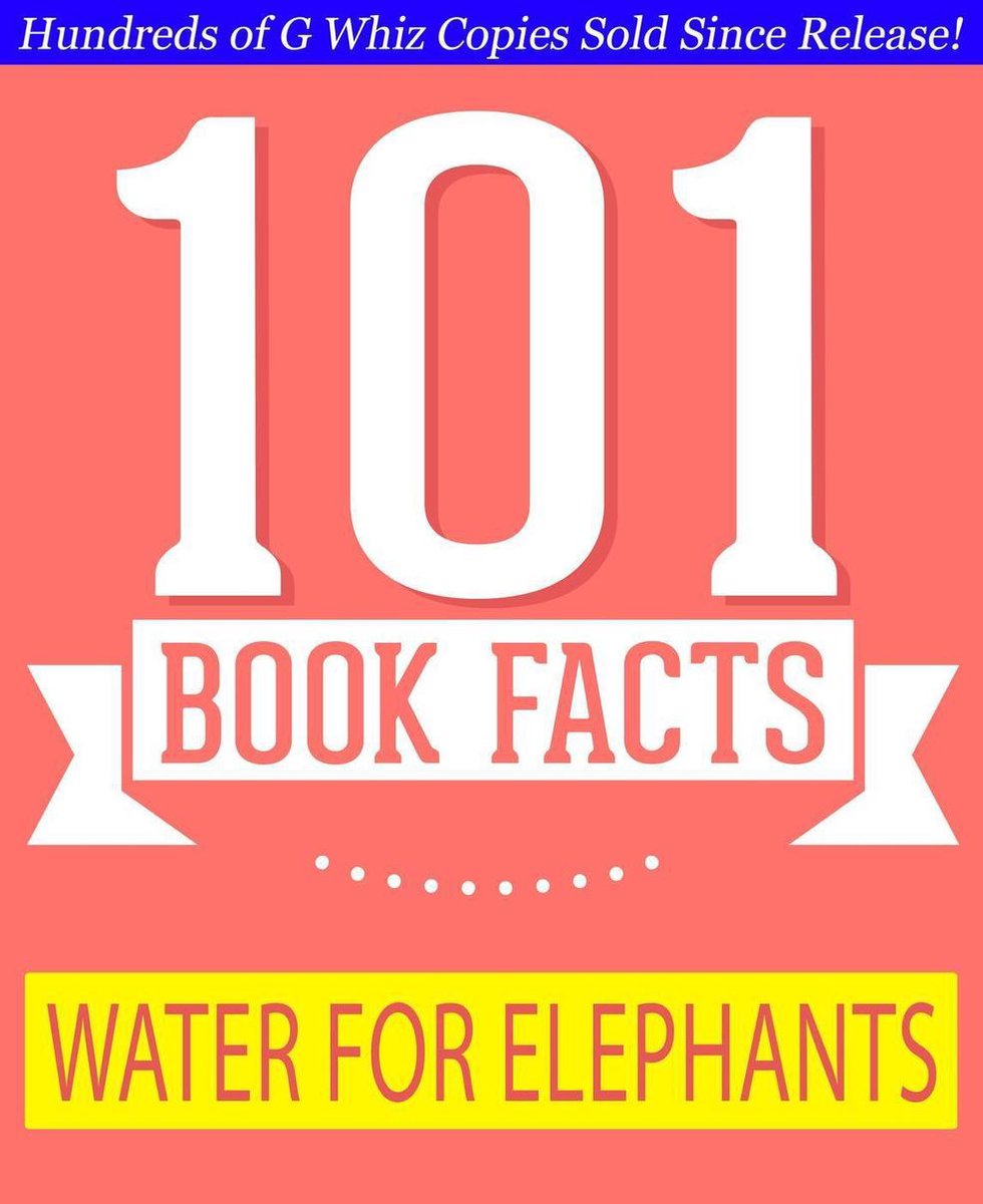 Gwhizbooks.com - Acqua per elefanti - 101 fatti sorprendenti che non sapevi