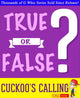 Gwhizbooks.com - la llamada del cuco - ¿verdadero o falso?